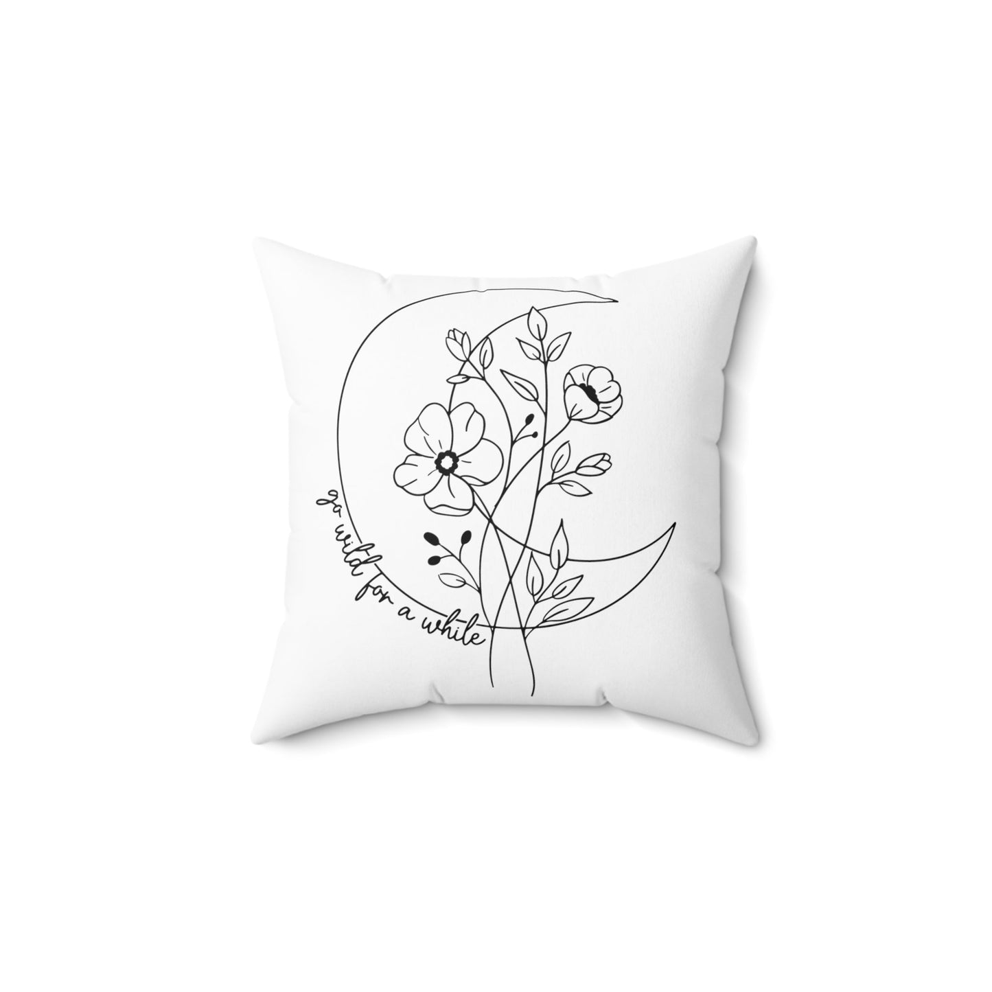 Go Wild For A While Spun Polyester Square Pillow