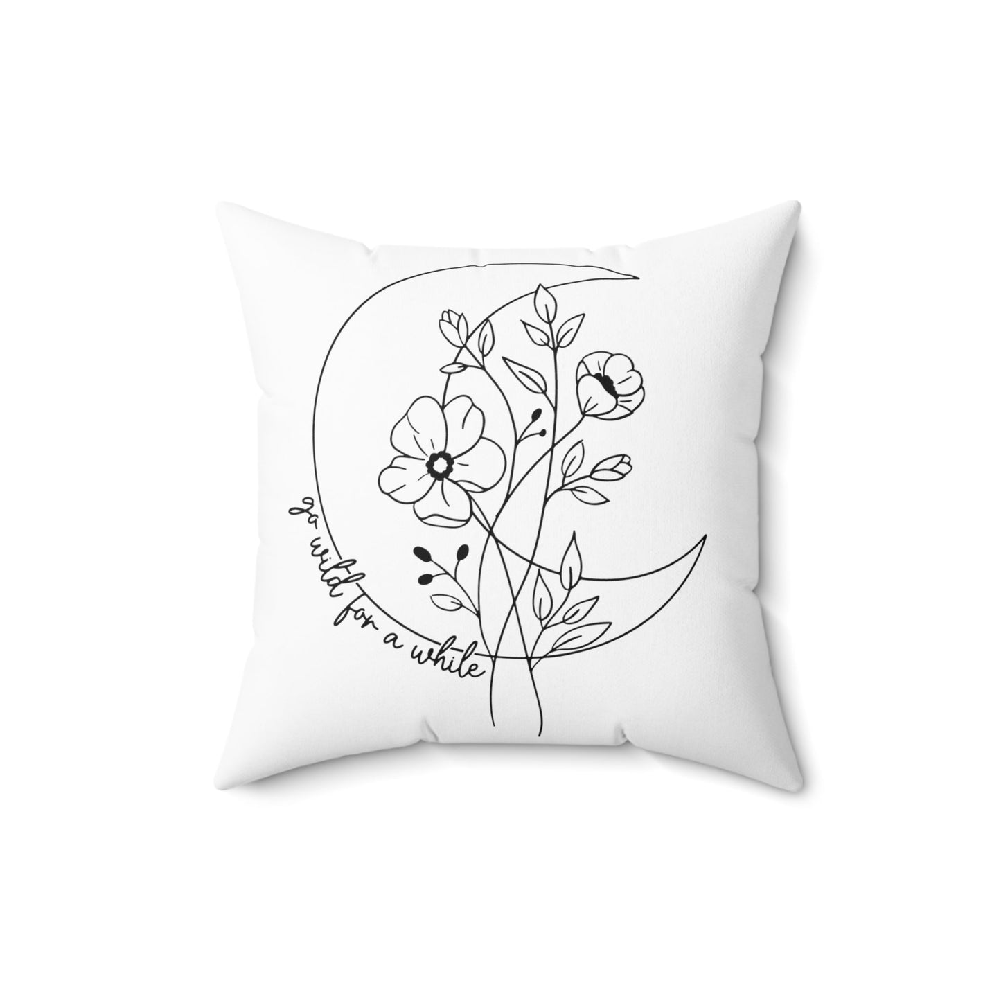 Go Wild For A While Spun Polyester Square Pillow