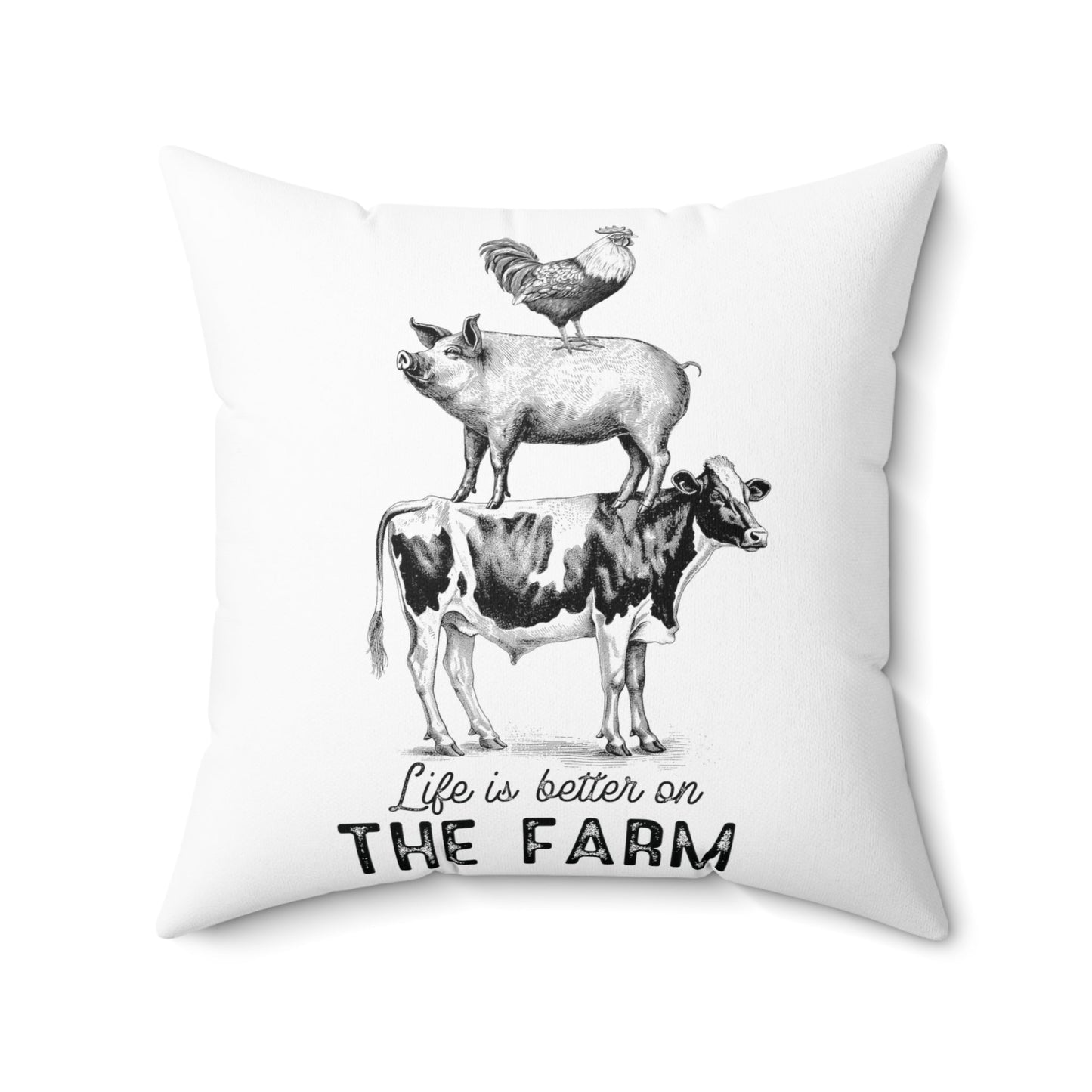 Life’s Better On The Farm Spun Polyester Square Pillow