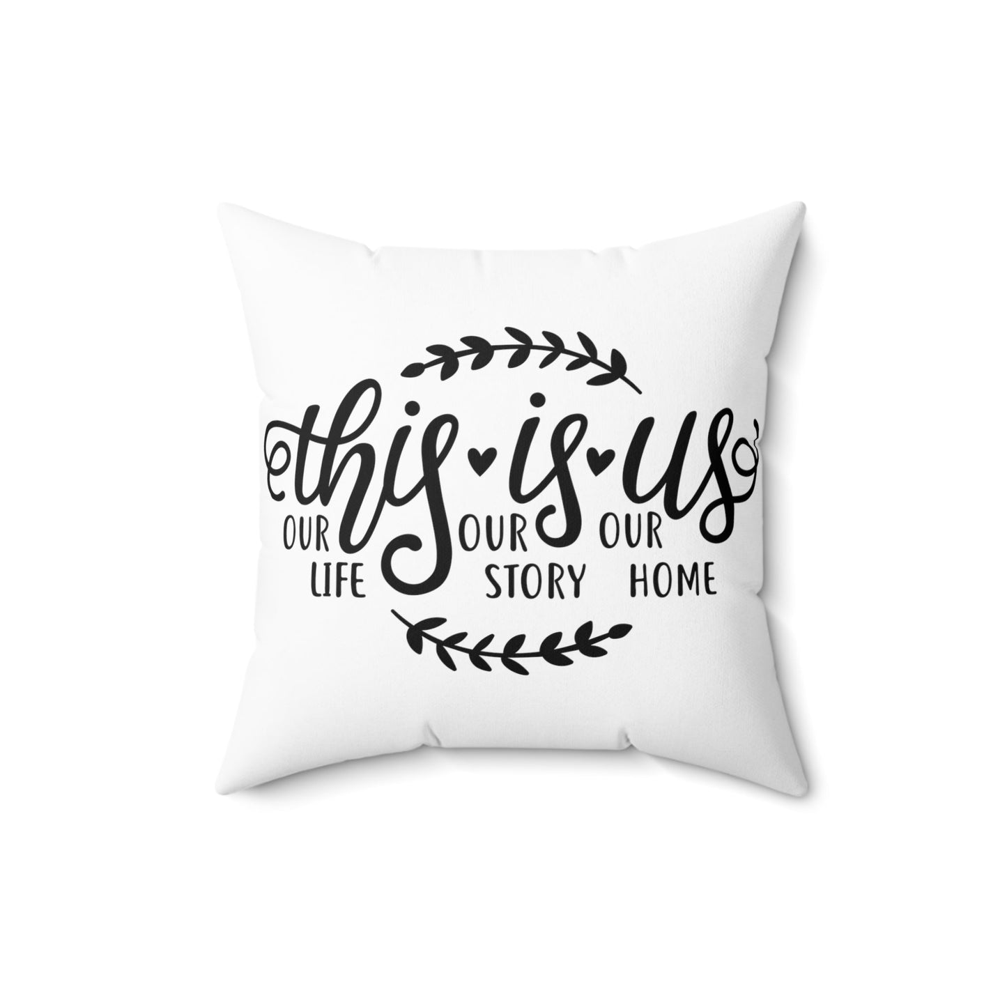 This Is Us Spun Polyester Square Pillow