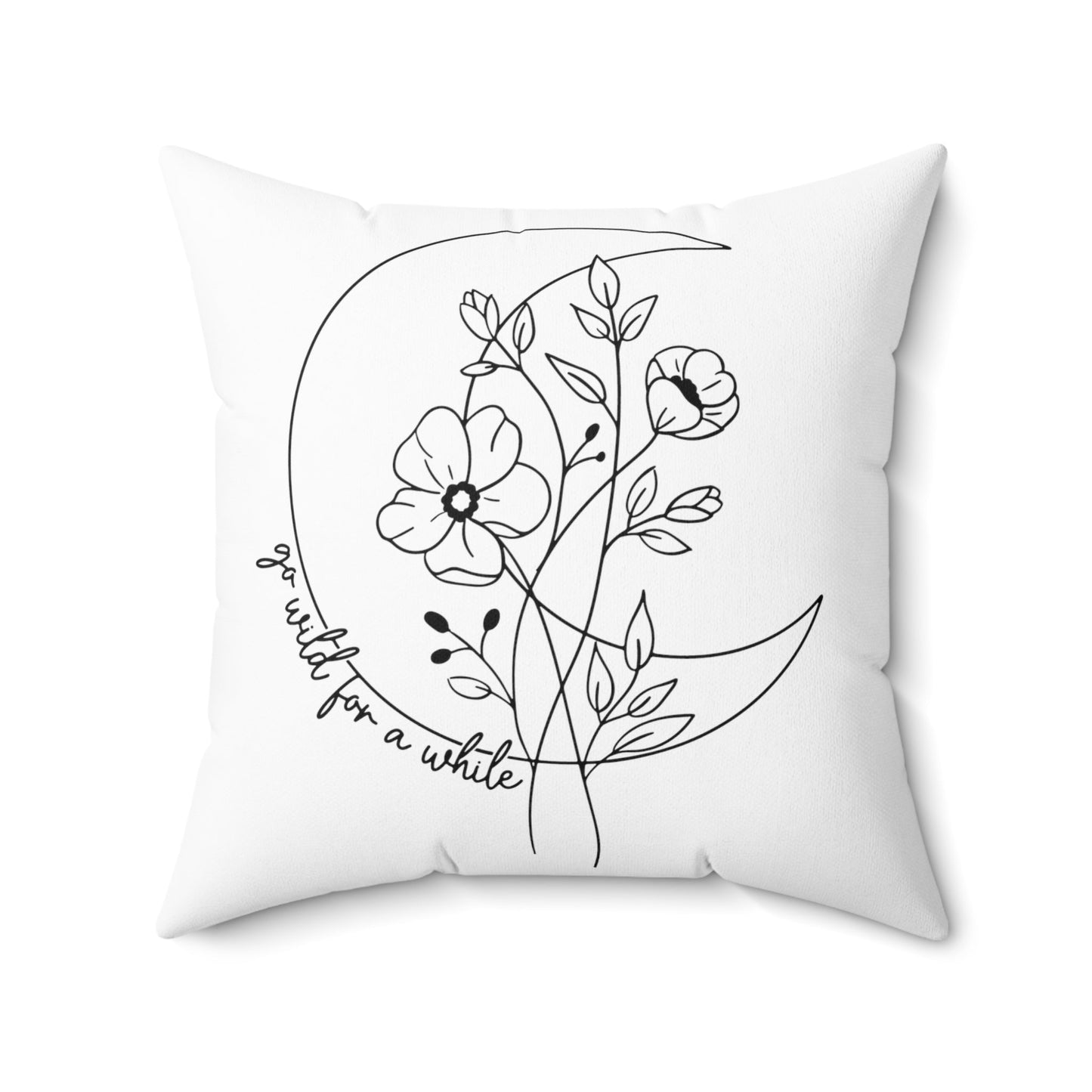 Go Wild For A While Spun Polyester Square Pillow