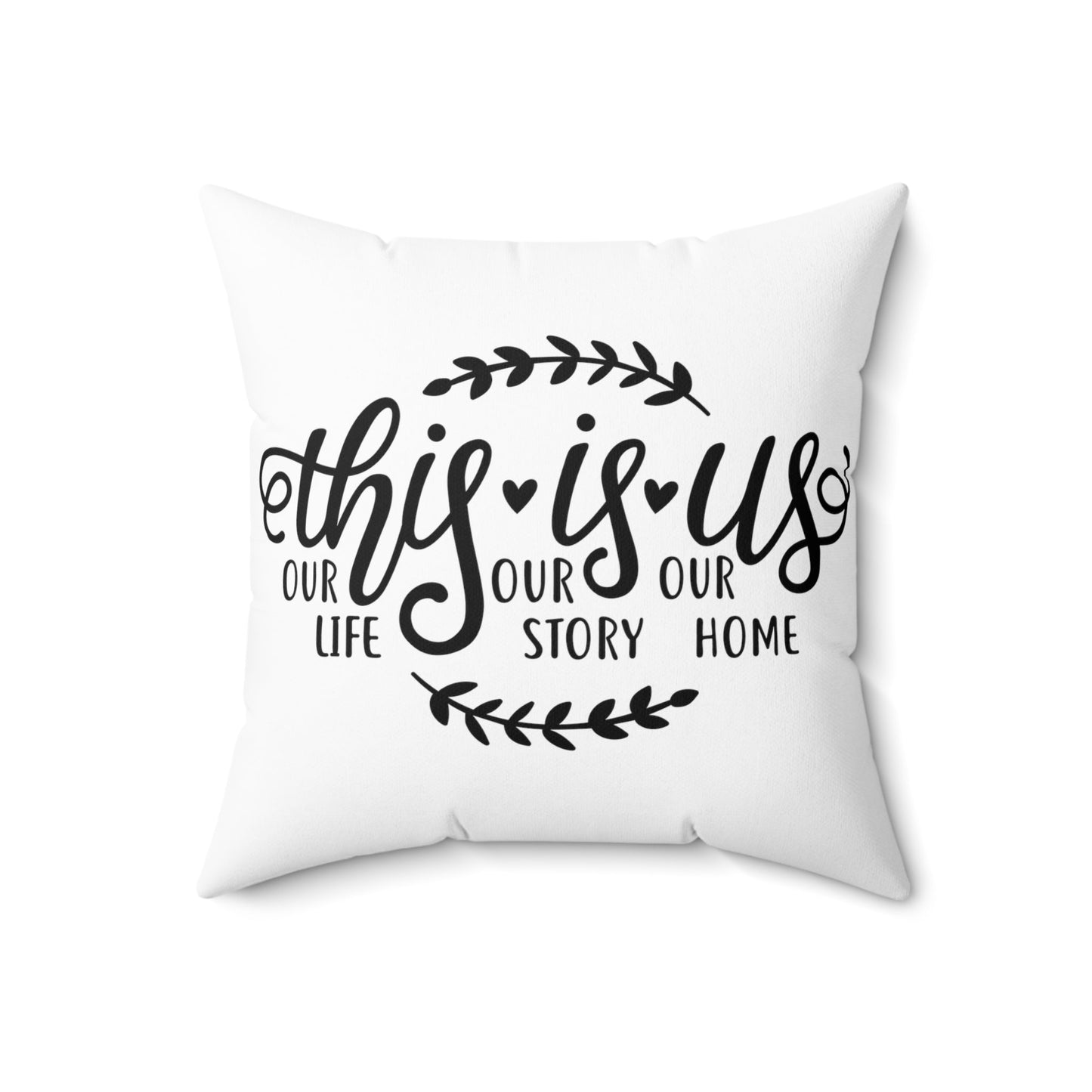 This Is Us Spun Polyester Square Pillow