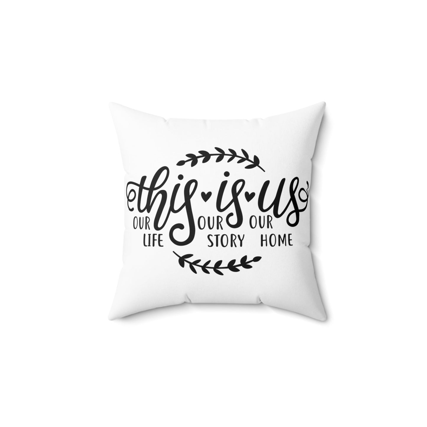 This Is Us Spun Polyester Square Pillow