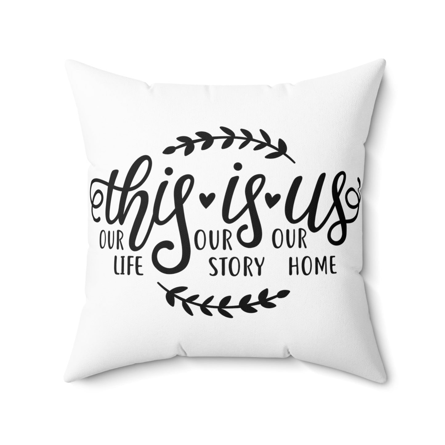 This Is Us Spun Polyester Square Pillow