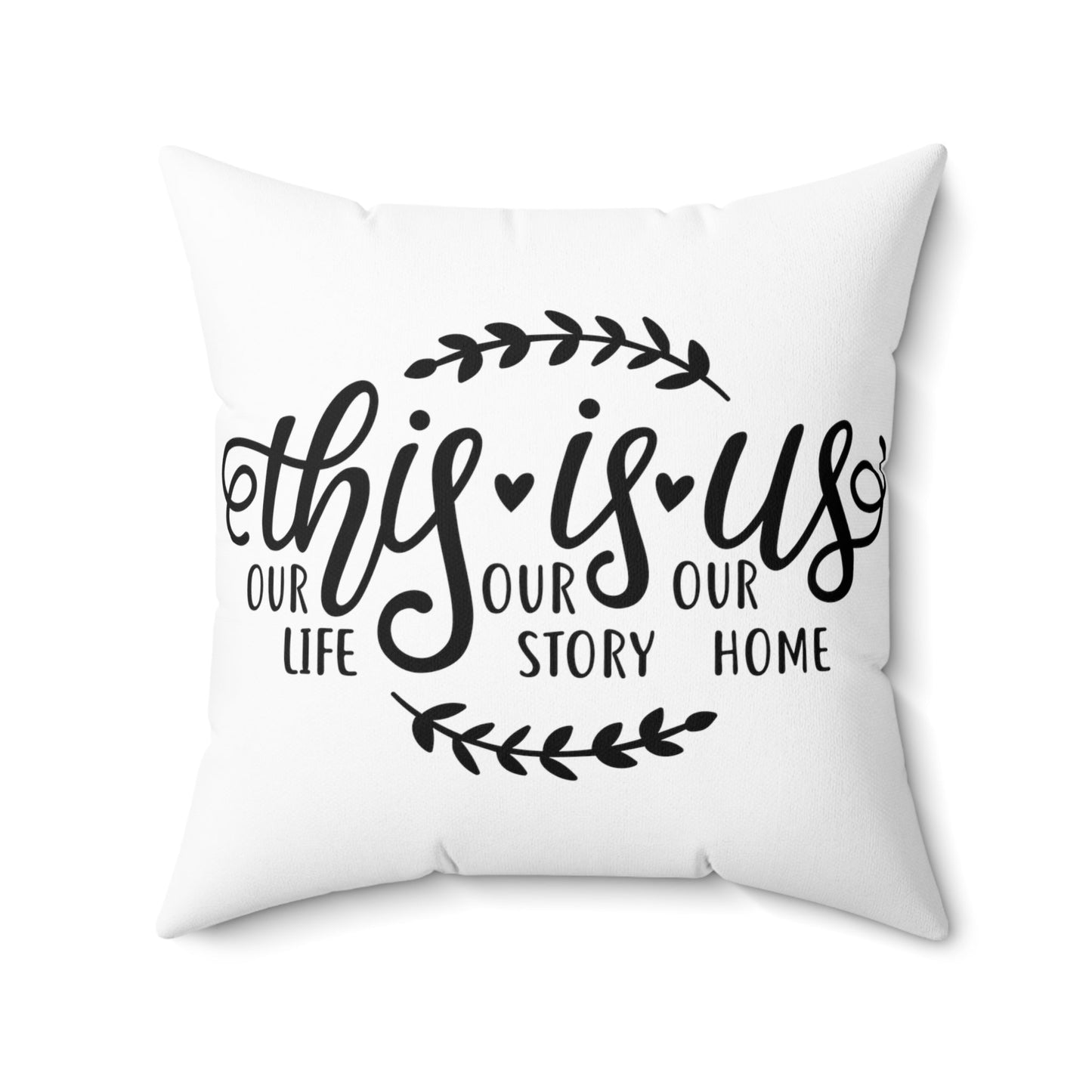 This Is Us Spun Polyester Square Pillow