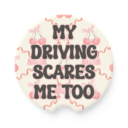 My Driving Scares Me Too Soapstone Car Coaster