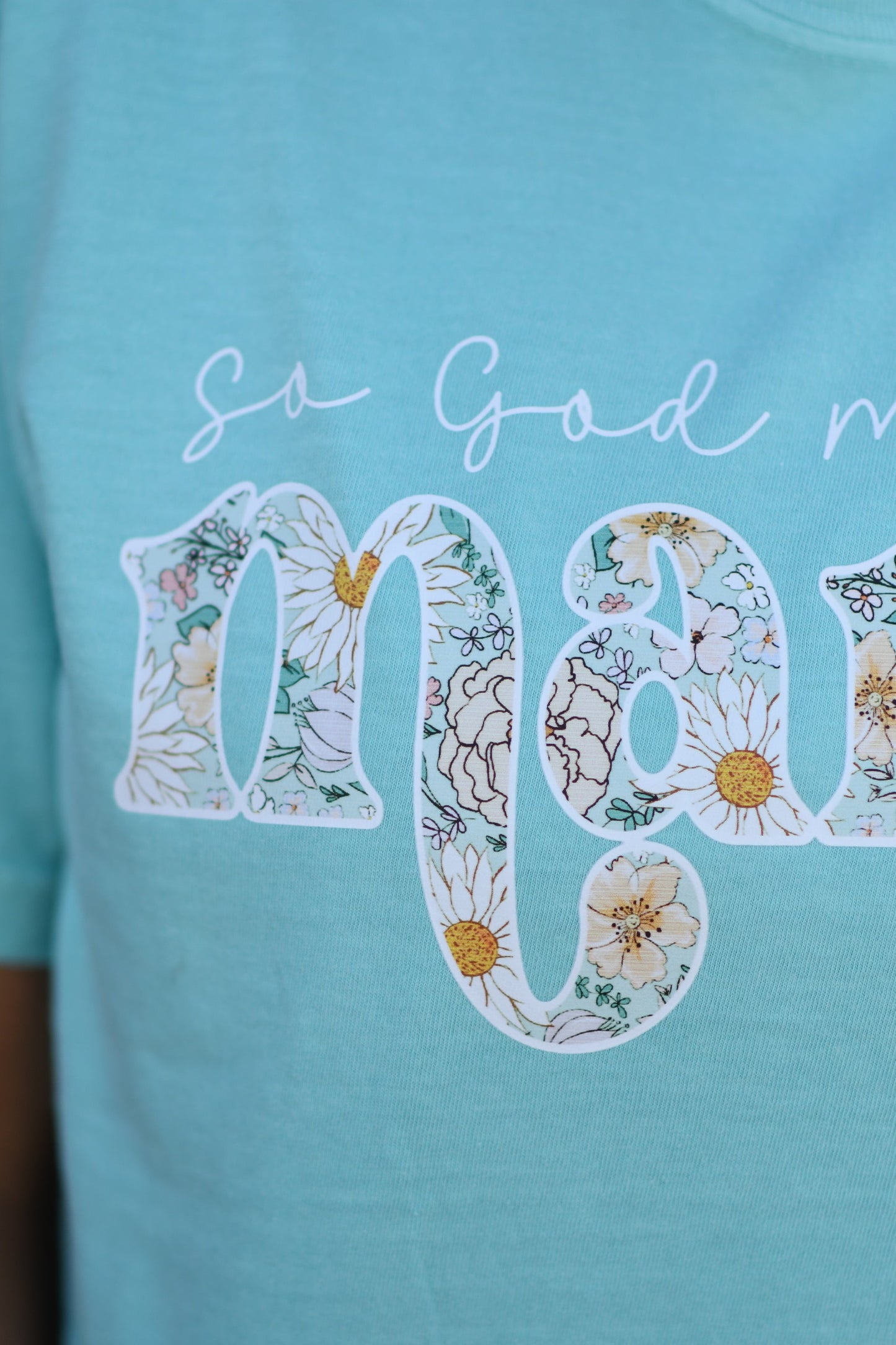 So God Made A Mama Floral Tee