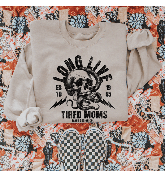 Long Live Tired Moms Crew