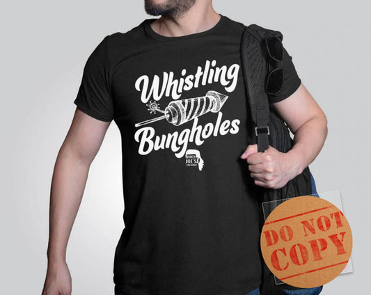 Whistling Bungholes Tee